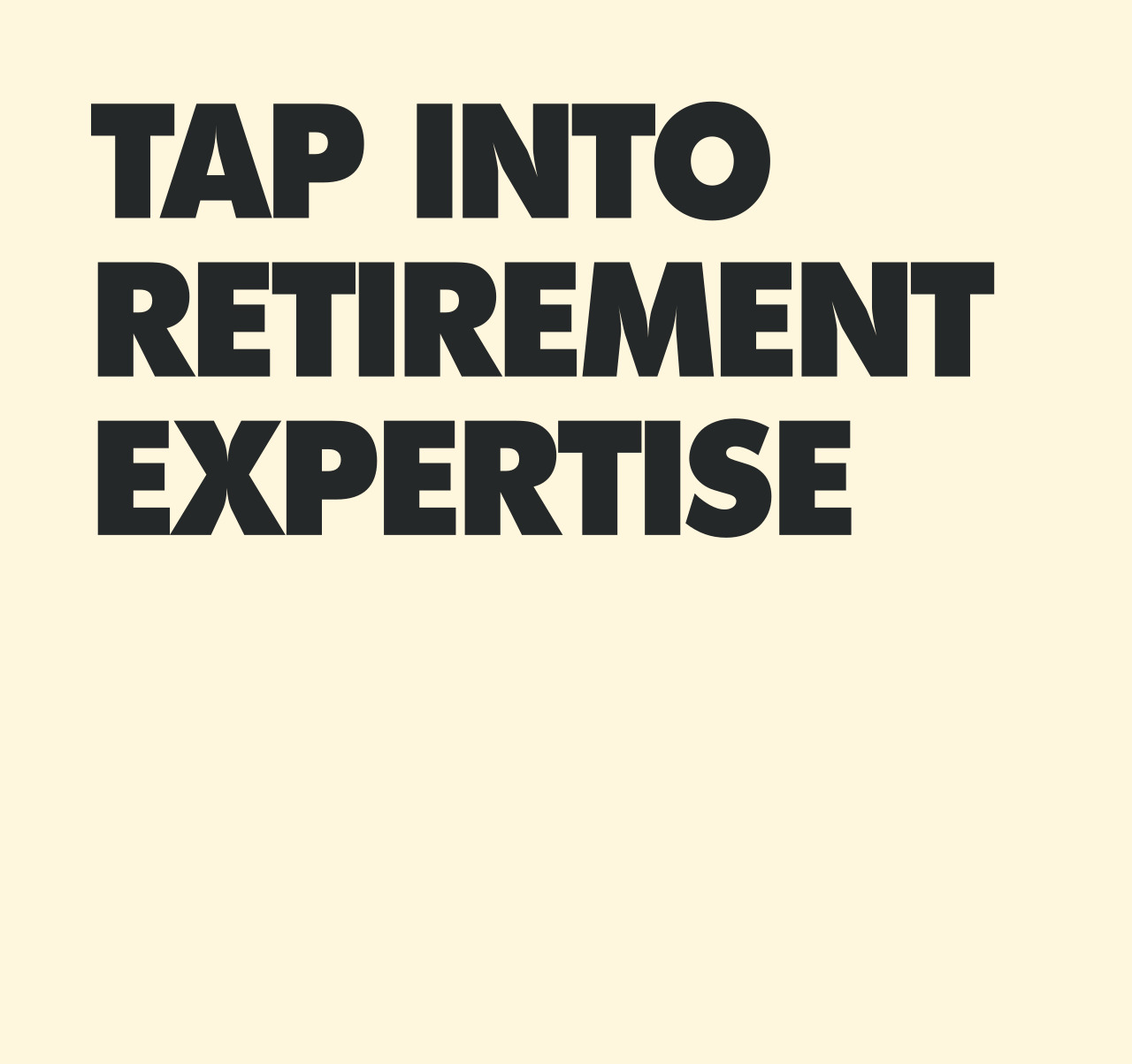 Tap into retirement expertise